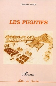 Christian Paviot - Les fugitifs.