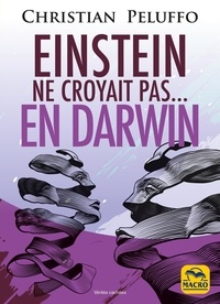 Christian Peluffo - Einstein ne croyait pas en Darwin.