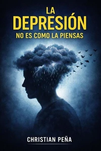 La Depresiòn no es Como la Piensas