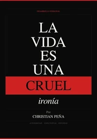 La Vida es una Cruel Ironía