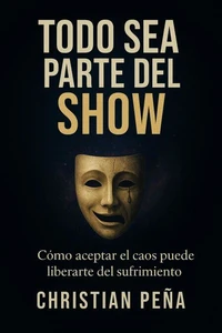 Todo Sea Parte Del Show