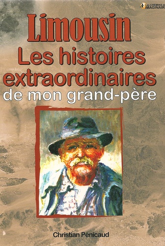 Limousin Les histoires Extraordinaires de mon grand-père