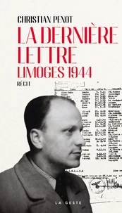 DERNIERE LETTRE - LIMOGES 1944 (COLL. HISTOIRE et; RECITS)