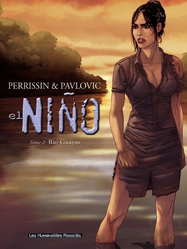 Christian Perrissin et Boro Pavlovic - El Niño Tome 2 : Rio Guayas.