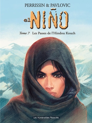 Christian Perrissin et Boro Pavlovic - El Niño Tome 7 : Les Passes de l'Hindou Kouch.