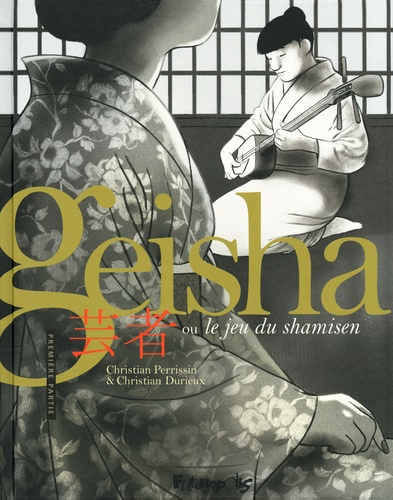 Geisha ou le jeu du shamisen  Première partie