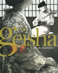 Christian Perrissin et Christian Durieux - Geisha ou le jeu du shamisen  : Première partie.