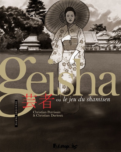 Geisha ou le jeu du shamisen Tome 2
