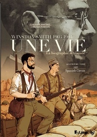 Christian Perrissin et Guillaume Martinez - Une vie - Winston Smith (1903-1984), la biographie retrouvée Tome 4 : 1937 - Spanish Circus.