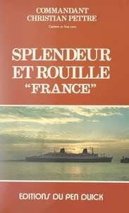 Christian Pettre - Splendeur et rouille, "France".
