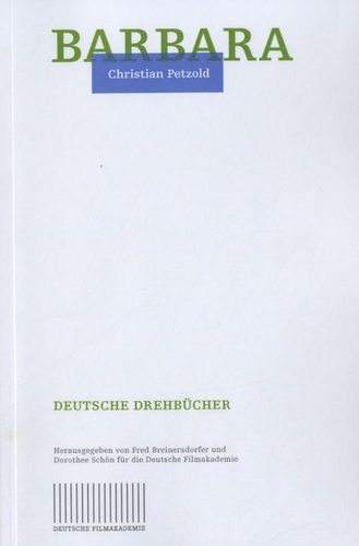 Christian Petzold - Barbara - Deutsche Drehbücher.