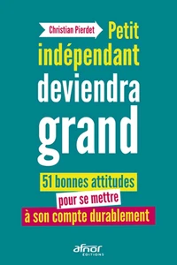 Petit indépendant deviendra grand