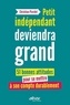 Christian Pierdet - Petit indépendant deviendra grand - 51 bonnes attitudes pour se mettre à son compte durablement.