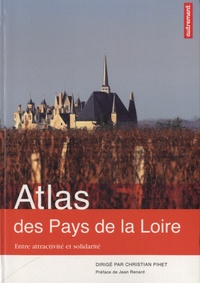 Christian Pihet - Atlas des Pays de la Loire - Entre attractivité et solidarité.