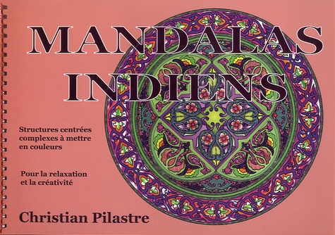 Christian Pilastre - Mandalas indiens.
