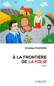 A la fontière de la folie