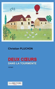 Christian Pluchon - Deux coeurs dans la tourmente.