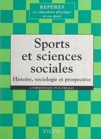 Christian Pociello - Sports et sciences sociales - Histoire, sociologie et prospective.