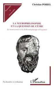 Christian Poirel - La neurophilosophie et la question de l'être - Les neurosciences et le déclin métaphysique de la pensée.