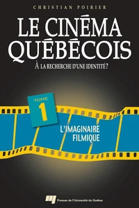 Le cinéma québécois : à la recherche d'une identité