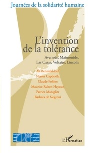 Christian Poncelet et Claude Fohlen - L'invention de la tolérance - Averroès, Maïmonide, Las Casas, Lincoln, Voltaire.