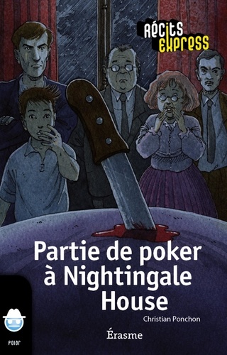  Christian Ponchon et  Récits Express - Partie de poker à Nightingale House - une histoire pour les enfants de 10 à 13 ans.