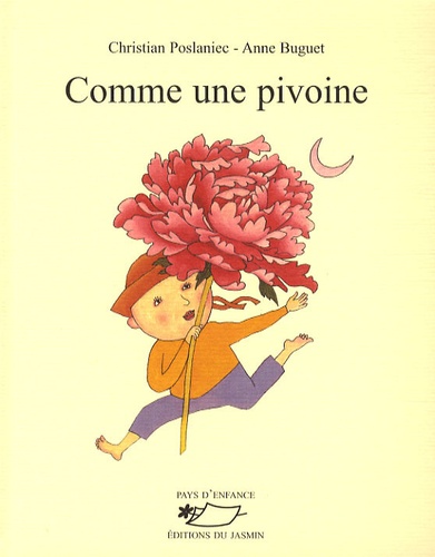 Christian Poslaniec et Anne Buguet - Comme une pivoine.