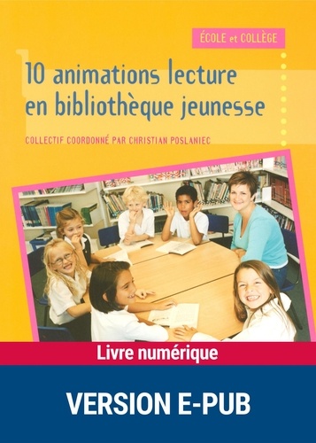 Dix animations lecture en bibliothèque jeunesse