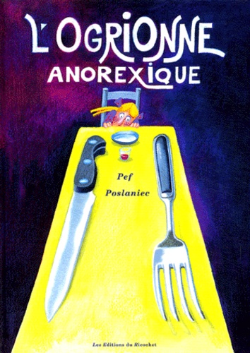 Christian Poslaniec - L'Ogrionne anorexique.