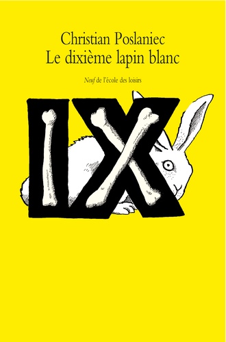 Christian Poslaniec - Le dixième lapin blanc.