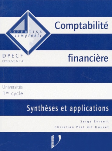 Christian Prat et Serge Evraert - Comptabilite Financiere. Syntheses Et Applications.