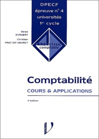 Christian Prat dit Hauret et Serge Evraert - Dpecf Epreuve N° 4 Comptabilite. Cours & Applications, 4eme Edition.