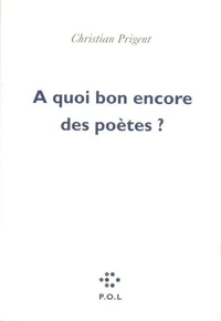 A quoi bon encore des poètes?