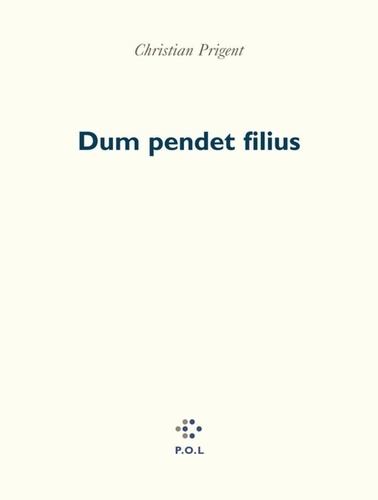 Dum pendet filius