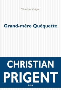 Christian Prigent - Grand-mère Quéquette.