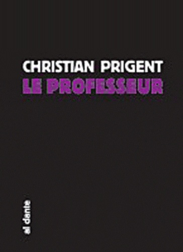 Christian Prigent - Le professeur.