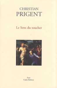 Christian Prigent - Le sens du toucher - (Poésie et peinture).