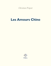 Christian Prigent - Les Amours Chino.