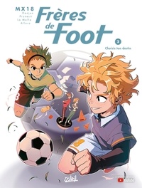 Christian Prunesti et Ludovic Danjou - Frères de foot 3 : Frères de Foot T03 - Choisis ton destin.
