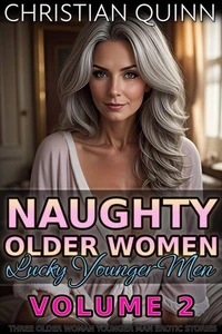 Naughty Older Women, Lucky Younger Men Volume 2