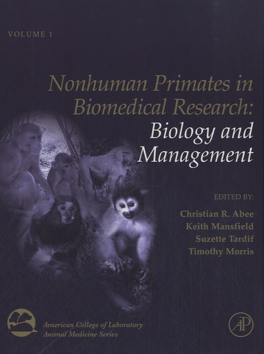 Christian R. Abee et Keith Mansfield - Nonhuman Primates in Biomedical Research - Volume 1 : Biology and Management ; Volume 2 : Diseases.