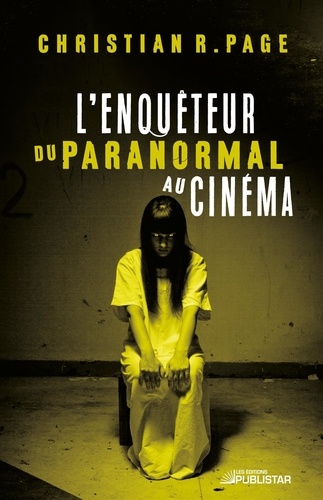 Christian R. Page - L'Enquêteur du paranormal au cinéma - ENQUETEUR DU PARANORMAL AU CINEMA [NUM].