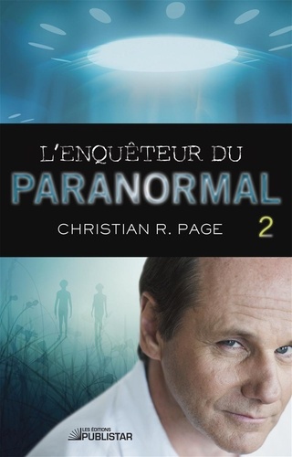 Christian R. Page - L'Enquêteur du paranormal, tome 2 - ENQUETEUR DU PARANORMAL T2 -L' [NUM].