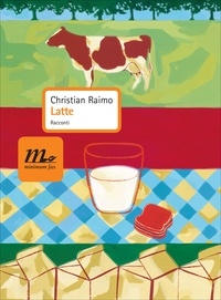 Christian Raimo - Latte.