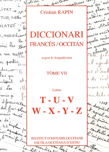Christian Rapin - Diccionari francés-occitan - Tome 7, Letras T-U-V-W-X-Y-Z.