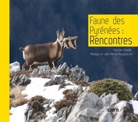 Christian Rebelle et Monique Pouyfourcat - Faune des Pyrénées : Rencontres.