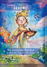 Téléchargement gratuit d'ebook - manuel Akademie. Ein modernes Märchen  - Für alle Kinder, auch die schon erwachsen sind. (French Edition) 9783757838843
