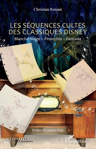 Christian Renaut - Les séquences cultes des classiques Disney - Blanche Neige - Pinocchio - Fantasia.