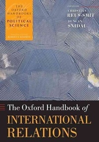 Christian Reus Smit - The Oxford Handbook of International Relations.