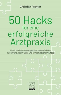 50 Hacks für eine erfolgreiche Arztpraxis